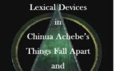 Lexical Devices in Chinua Achebe’s Things Fall Apart and Arrow of God