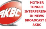 Mother Tongue Interference in News Broadcast in Akbc