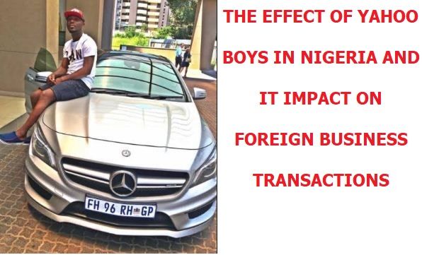 The Effect of Yahoo Boys in Nigeria and It Impact on Foreign Business Transactions