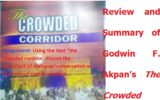 Review and Summary of Godwin F. Akpan’s The Crowded Corridor