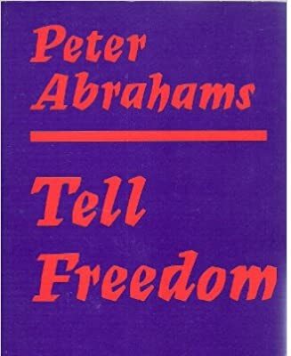 Summary Of Tell Freedom By Peter Abraham